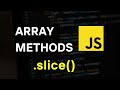Learn JavaScript Array.slice() Method in 6 Minutes - Examples Included