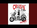 Cruisin (Freestyle)