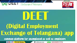 DEET- Digital Emplayment Exchange Of Telagana  App|TS24 News