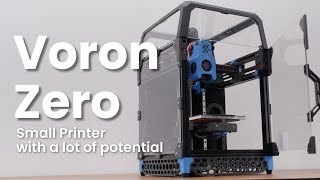 Voron Zero - A small printer with a lot of potential - Review