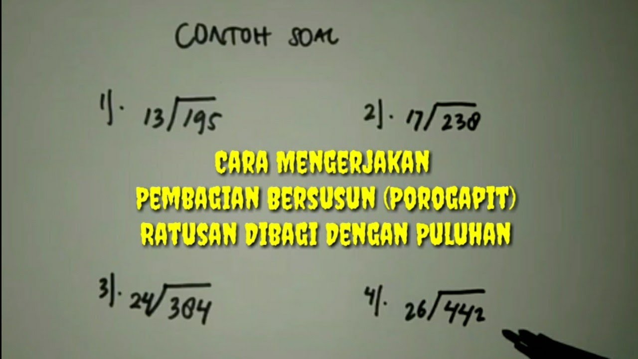 Pembagian Bersusun (Porogapit) Ratusan Dibagi Dengan Puluhan - YouTube