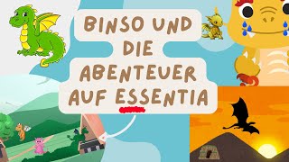 Binso und die Abenteuer auf  Essentia - Binso's Zauberwelt- Magie, Freundschaft, Lebensweisheiten