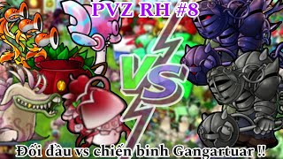 Plants vs Zombies Rh #8: Cây siêu cấp đối đầu với những chiến binh Gangartuar mạnh nhất !!