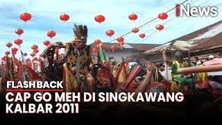 Suasana Meriah Karnaval Cap Go Meh di Singkawang, Puncak Perayaan Tahun Baru Imlek | Flashback