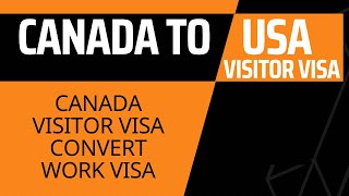 How to Convert Visitor Visa to Work Visa🇨🇦| How to get USA visa🇺🇸| Easy PR | Canada Tourist Visa