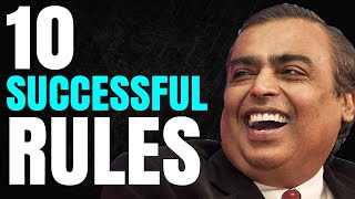 10 Successful Rules - Mukesh Ambani | Best Advice