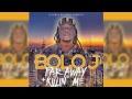 Bolo J Far Away (Audio)
