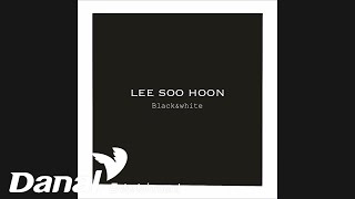 LEE SOO HOON (이수훈) - 욕심ㅣBlack \u0026 White