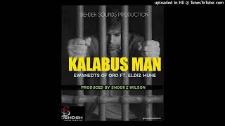 KALABUS MAN (2022) - Ewanedts Of Oro Ft. Eldiz Mune