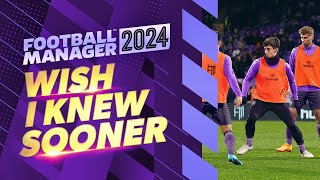 5 Things I WISH I Knew Sooner In FM24 | Football Manager 2024 Tips
