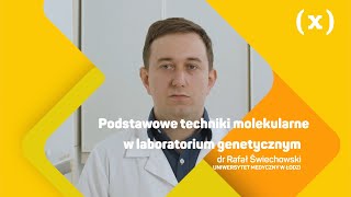 Podstawowe techniki molekularne w laboratorium genetycznym