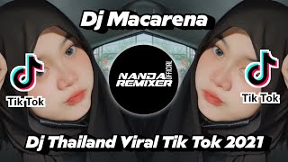 Dj Thailand Macarena Slow Beat Viral Tik Tok Remix Terbaru 2021 (Nanda Remixer)
