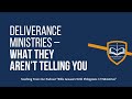 deliverance ministries – what they aren’t telling you