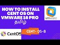 How to install CentOS 7 on VMware Workstation16 pro # Cent OS # தமிழ்