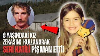 8 Yaşındaki Kız Zekasını Kullanarak Seri Katili Pişman Etti