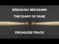 Breaking Benjamin - The Diary of Jane (drumless) 167 BPM