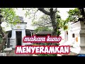 MAKAM KUNO MENYERAMKAN@wongpati7965 #peninggalansejarah#wisatareligi#mitos