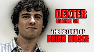 The Return of Brian Moser | Dexter Original Sin