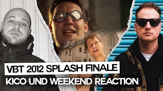 KICO \u0026 WEEKEND schauen VBT 2012 Splash Finale - BATTLEBOI BASTI VS. WEEKEND | REACTION + TALK