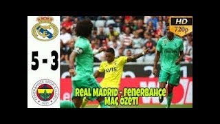 Real Madrid 5-3 Fenerbahçe | Maç Özeti | Audi Cup