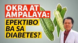 Okra at Ampalaya: Epektibo Ba sa Diabetes?  - (Repost Video)