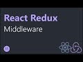 React Redux Tutorials - 11 - Middleware
