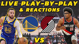 Golden State Warriors vs Portland Trail Blazers | Live Play-By-Play & Reactions