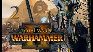 Total War: Warhammer 2 Mortal Empires Campaign #2 - Arkhan the Black (Tomb Kings)