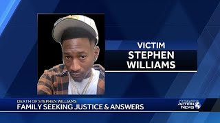 Family of Stephen Williams seeks answers nearly two weeks after his death