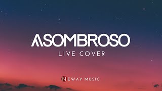 ASOMBROSO - Neway Music (Spanish Cover of So Amazing by IBC) | Tabernacle Record