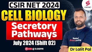 CSIR NET 2024 | Cell Biology | Protein Secretory Pathway | Secretory Proteins |Shift 2 |Dr Lalit Pal