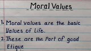 Moral Values Essay || 10 Lines Moral Values in English