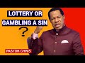 Is Playing Lottery or Gambling A Sin? || Pastor Chris Oyakhilome