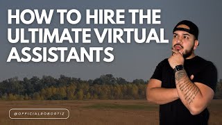 How To Hire The Ultimate Virtual Assistant | How to Wholesale Land