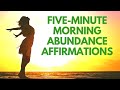 5 Minute Morning AFFIRMATIONS for Abundance | 21 Day Challenge