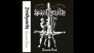 Deathwards - Towards Death (Full Demo) (2018)