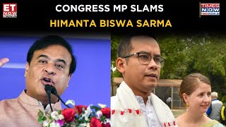 Assam Govt's 'Witch-Hunt' Exposed: Gaurav Gogoi Slams Himanta Biswa Sarma Over FIR Against His Wife