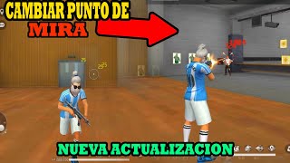 COMO PONER EL PUNTO DE MIRA ANTIGUO EN FREE FIRE NUEVA ACTUALIZACION