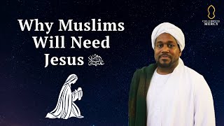 Why Muslims Will Need Jesus (AS) [Adeyinka Mendes]