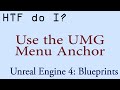 HTF do I? Use the Menu Anchor Widget in UMG