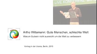 Artho Wittemann: Gute Menschen, schlechte Welt; Urania, Berlin