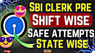 SBI Clerk Prelims 2024 SAFE ATTEMPT || Shift-Wise \u0026 State-Wise || क्या हमें Mains के लिए पढ़ना चाहिए