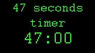 47 seconds timer