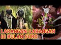 Larangan-Larangan Di Bulan Suro yang Harus Kamu Ketahui, Hati-Hati Dan Waspada!