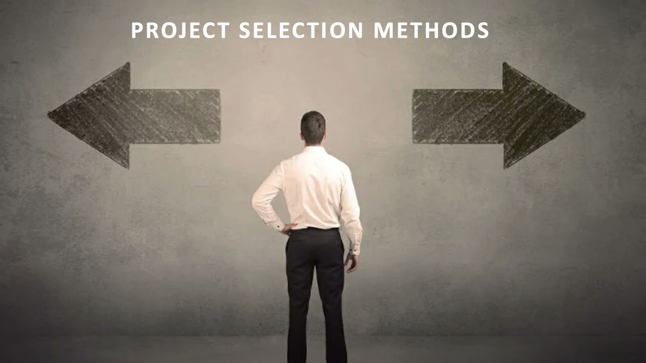 Project Selection Methods (Part_1) - YouTube