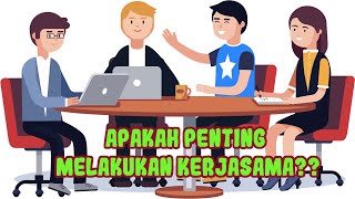 Kerja Sama: Pengertian, Manfaat dan Contohnya