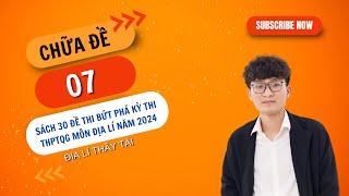 CHỮA ĐỀ SỐ 7 - SÁCH 30 ĐỀ 2024