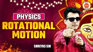 Rotational Motion | Navratri Series Day 7 | NCERT NEET 2025 Physics | Shreyas sir