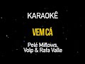 Vem Cá - Pelé MiFlows Prod. Volp & Rafa Valle (Karaokê Version)