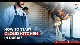 How To Start Cloud Kitchen in Dubai? | #UAE